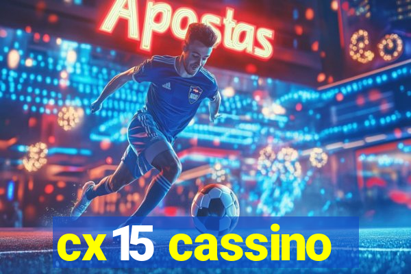 cx15 cassino